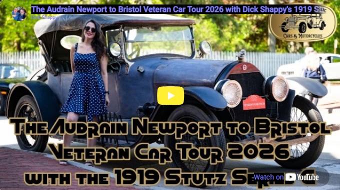 Audrain Newport to Bristol Veteran Car Tour 2026 with Dick Shappy's 1919 Stutz Model G Touring